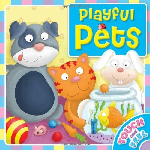 Playful pets -touch and feel