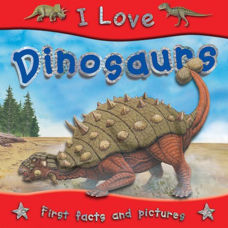 I love dinosaurs