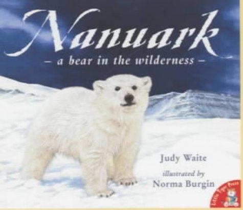 Nanuark- A bear in the wilderness