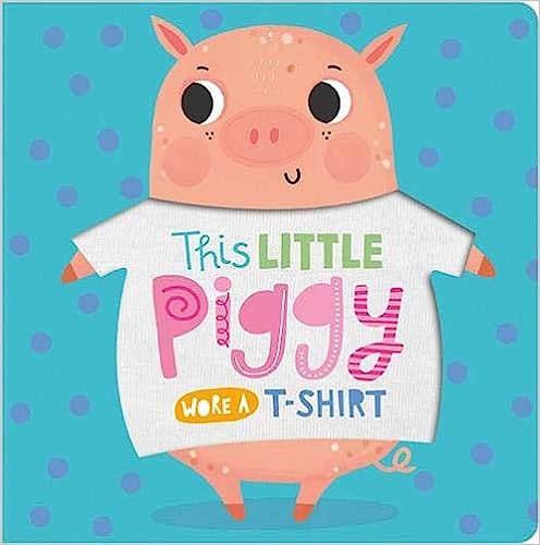 This Little Piggy wore a T shirt