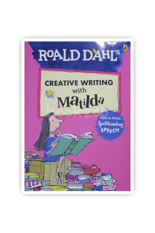 Roald dahl's  Creative writing with matilda