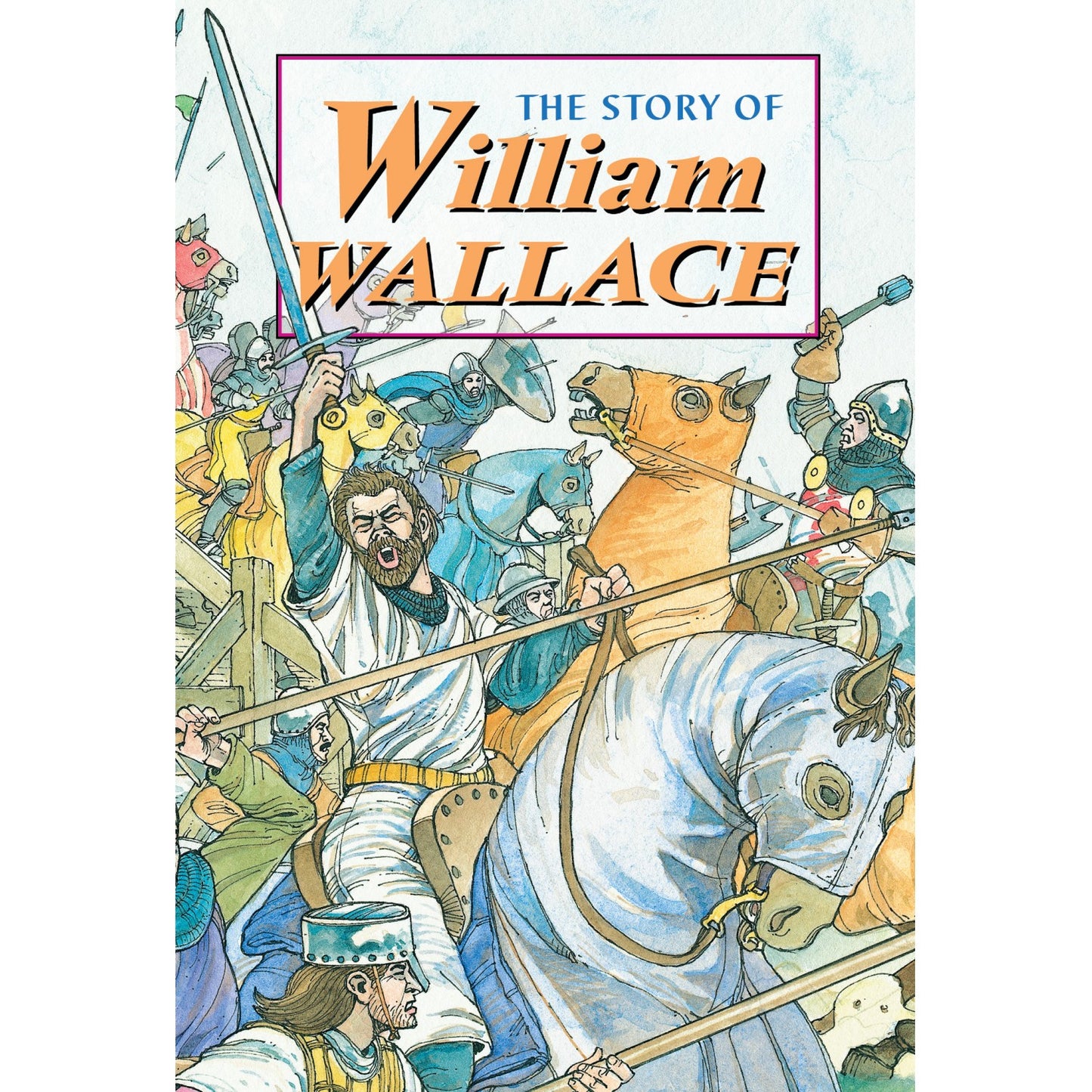 THE STORY OF WILLIAM WALLACE