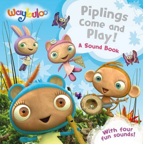 Piplings come and play!-a sound book-with four fun sounds!