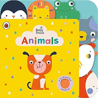 Baby touch Animals- Touch and feel book