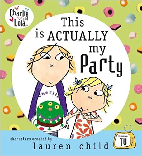 Charlie and Lola: This is Actually My Party