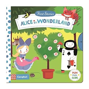 First stories alice in wonderland  Push Pull Slide Book