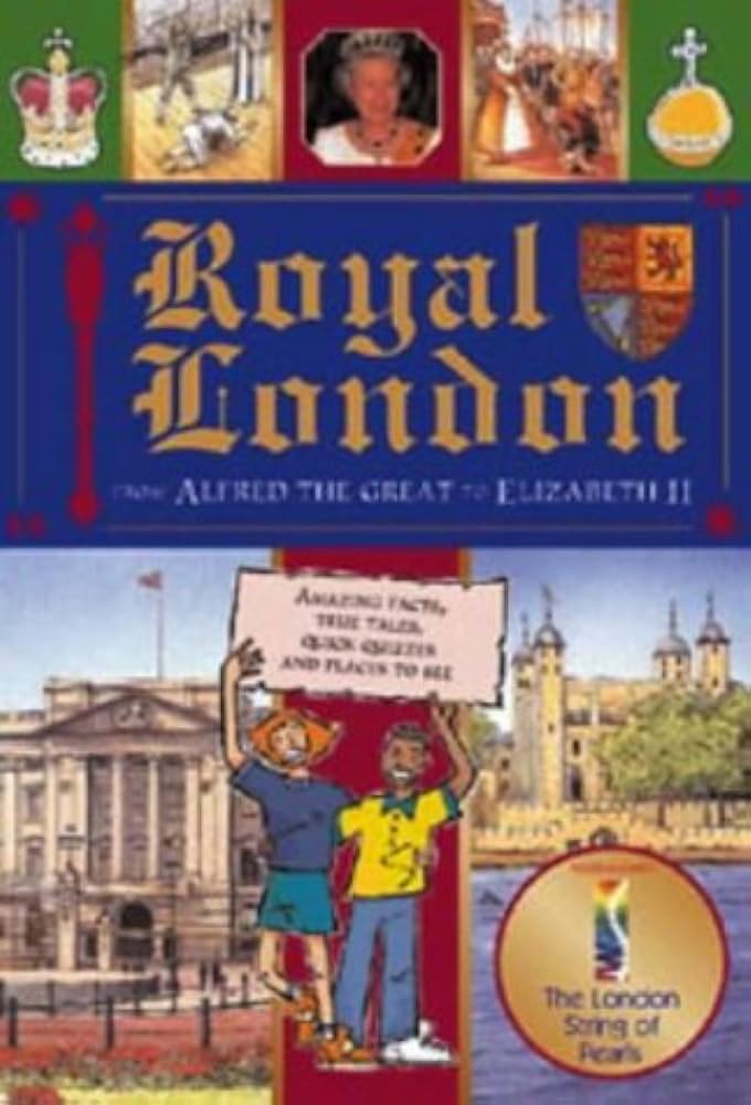 Royal london -from alfred the great to elizabeth 2