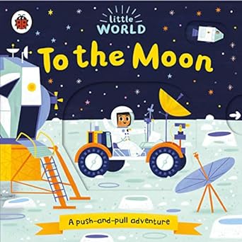 Little world to the moon Push Pull Slide Book
