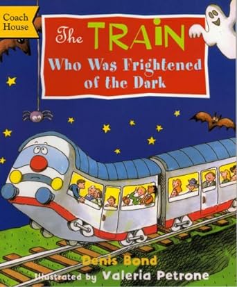 Train who was Frightened of the dark