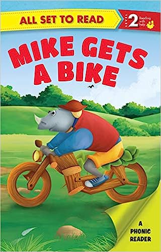 All set to Read- A Phonic Reader- Mike Gets a Bike