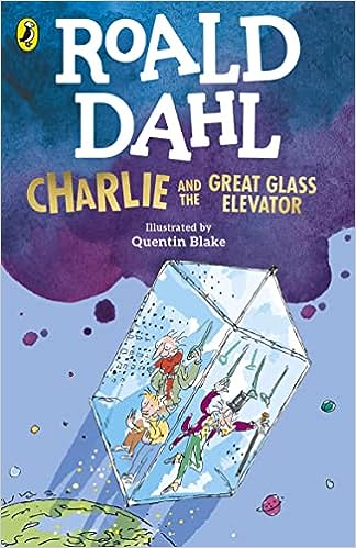 Roald Dahl- Charlie and the great glass elevator
