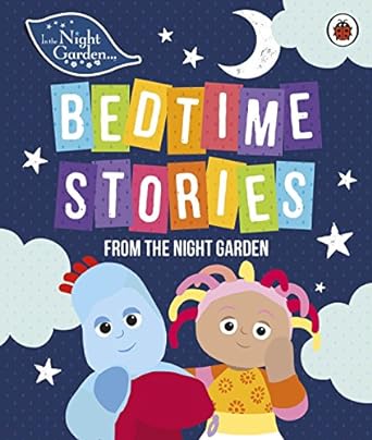 Bed time stories from the night garden