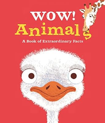 Wow Animals! A book of extraordinary Facts