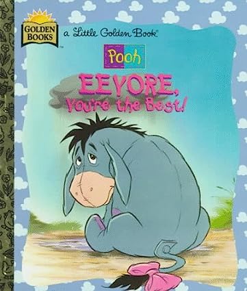 Eeyore, You're the Best- A little golden book