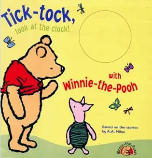 Tick-tock, Look at the Clock!: With Winnie-the-Pooh