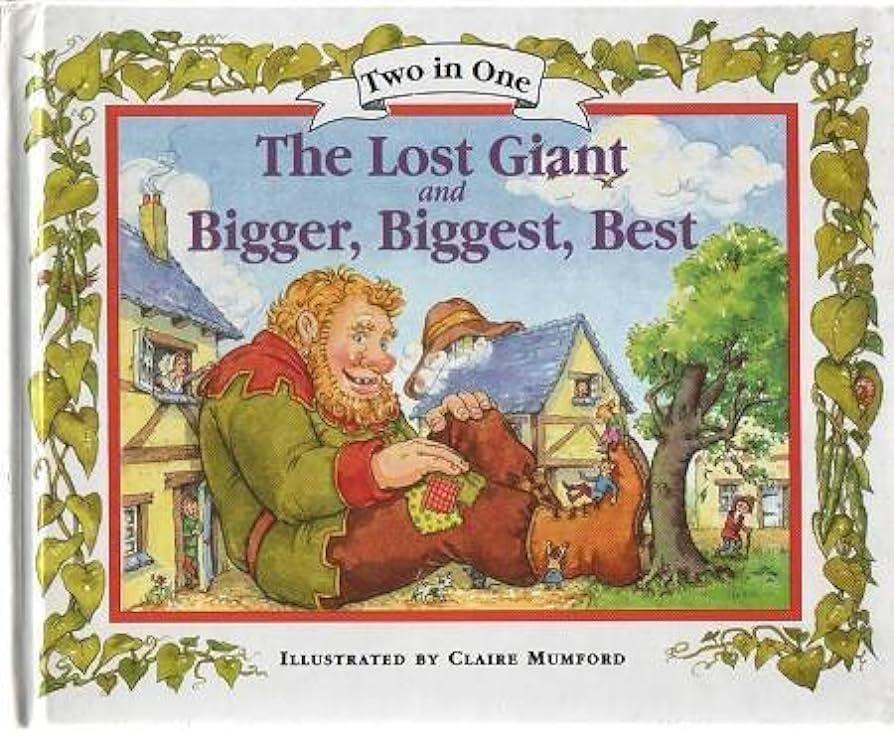 The lost giant and bigger,bigger,best,