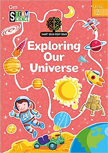 SMART BRAIN RIGHT BRAIN: SCIENCE LEVEL 2 EXPLORING OUR UNIVERSE (STEAM)