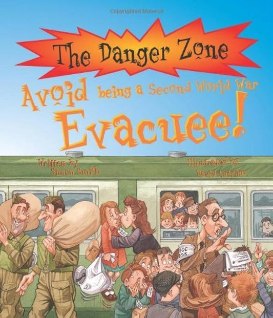 The Danger Zone- Avoid being a second world war evacuee!