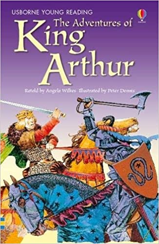 The Adventures of King Arthur- Usborne young reading