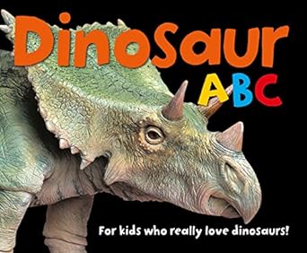 Dinosaur ABC For kids who really love dinosaurs