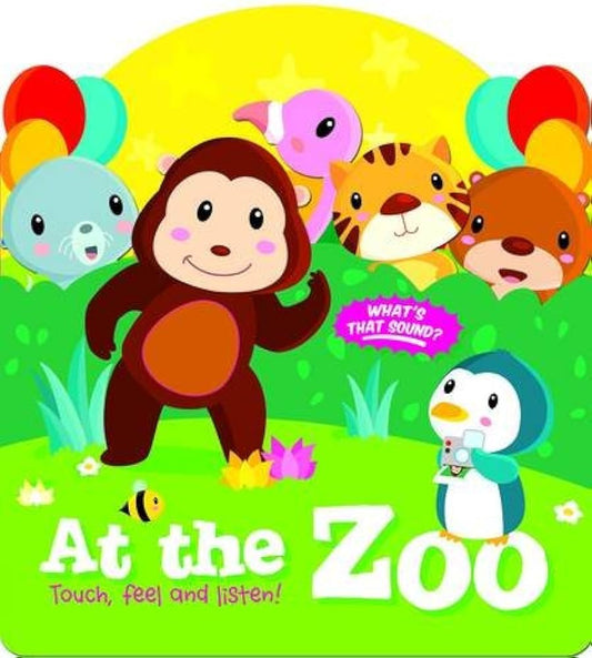 At the zoo -touch and feel,and,listen