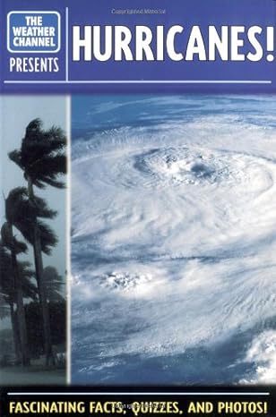 The weather channel Hurricanes!- fascinating facts , quizzes, and photos!