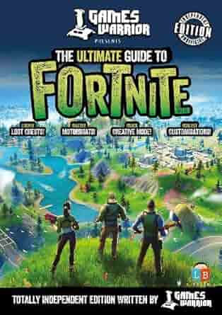 Fortnite Ultimate Guide by Gameswarrior