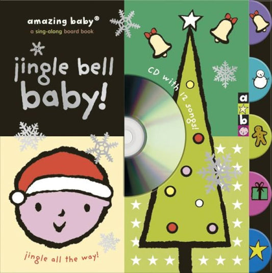 Jingle bell baby ! -sing along board book