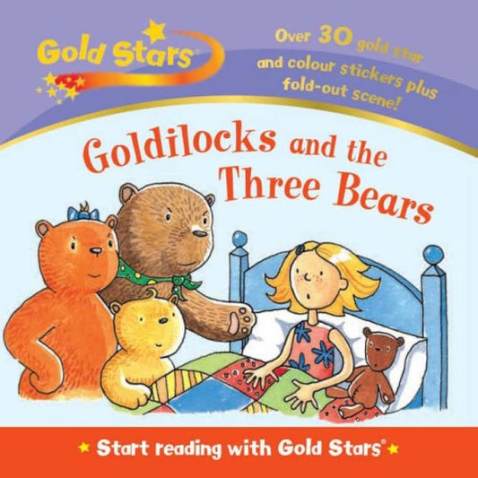 Gooldilocks and the three bears  (Gold Stars Start Reading)