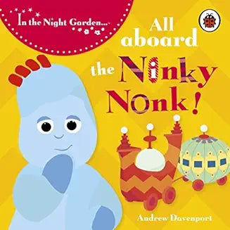 In The Night Garden: All Aboard the Ninky Nonk