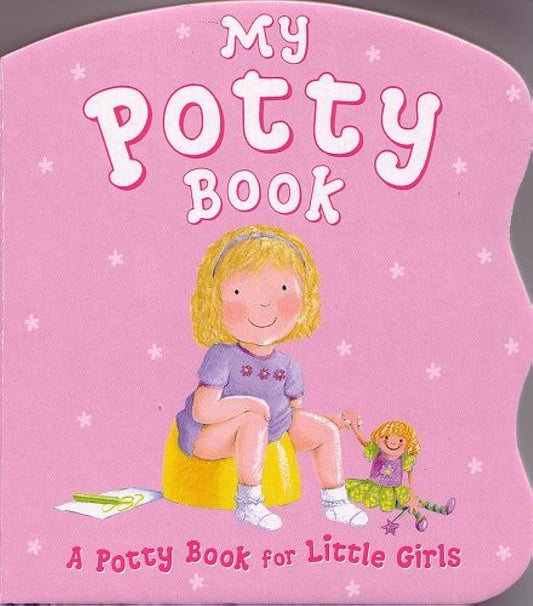 My potty book-a pooty book for little girls