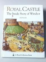 Royal Castle: The Inside Story of Windsor