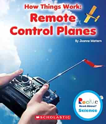 HOW THINGS WORK: REMOTE CONTROL PLANES