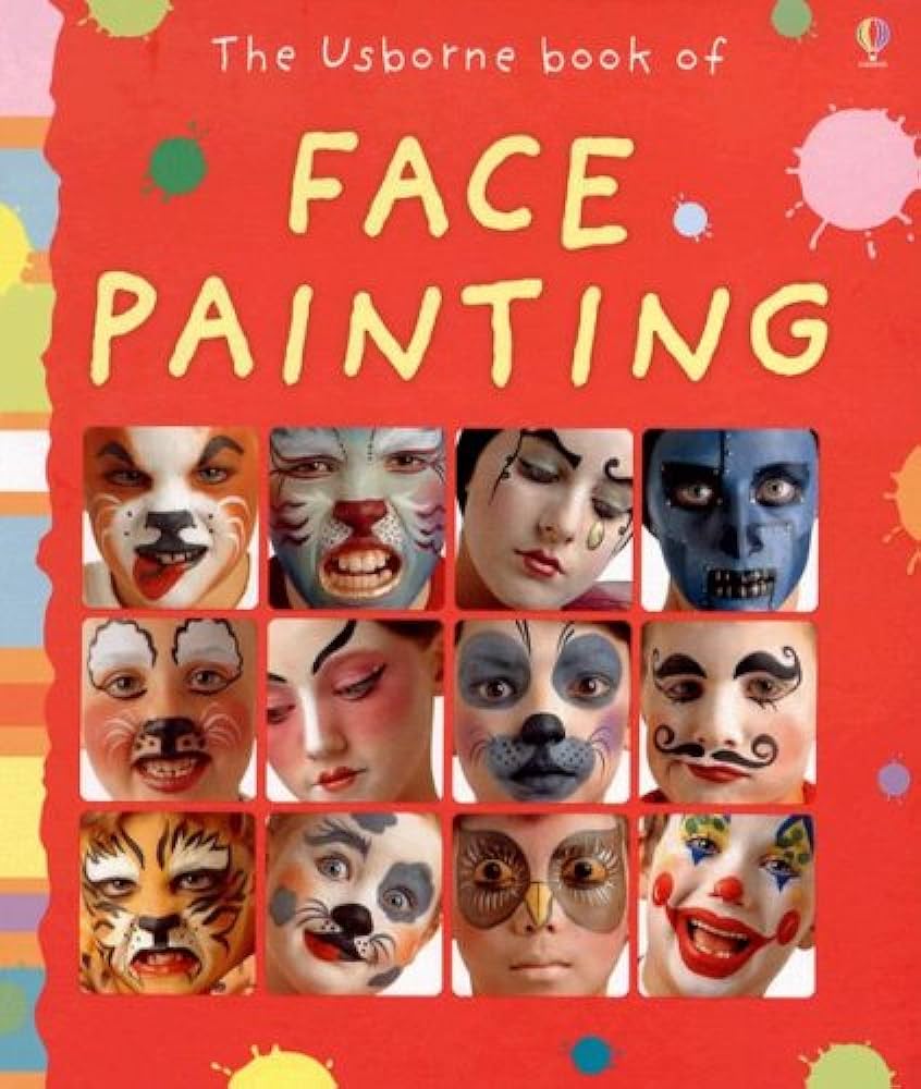 The Usborne book of Face painting