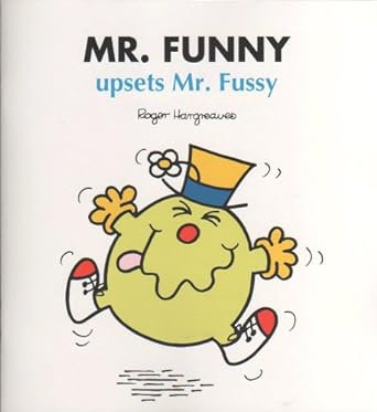 MR. Funny upsets Mr. Fussy