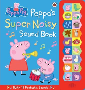 PEPPA'S SUPER NOISY SOUND BOOK