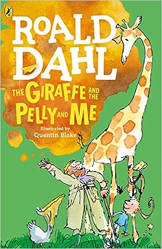 Roald Dahl- The giraffe and the pelly and Me