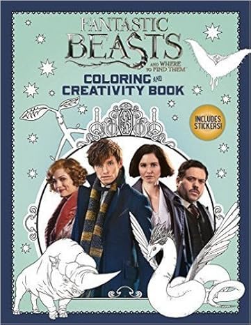 FANTASTIC BEASTS AND WHERE TO FIND THEM: COLORING AND CREATIVITY BOOK