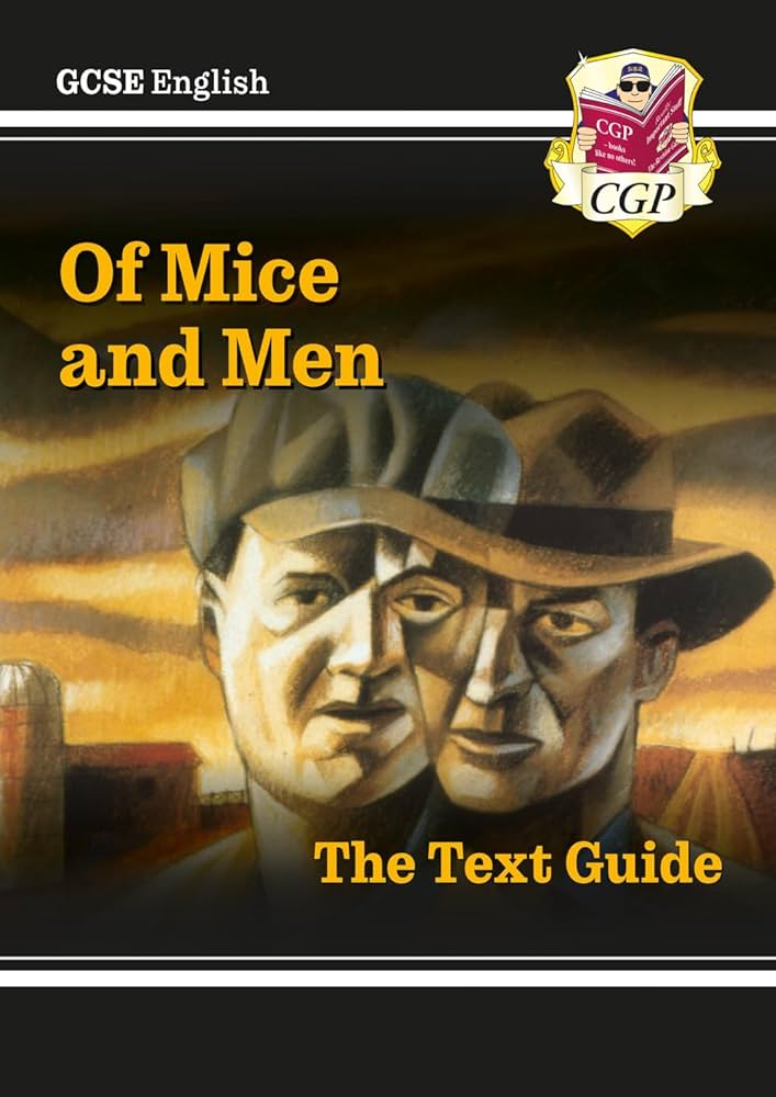 GCSE English -Of mice and men The text guide