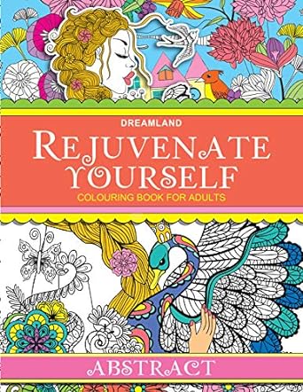 Rejuvenate Yourself Colouring book for adults- Abstract