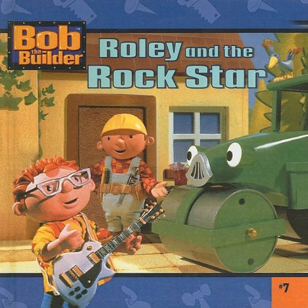 Roley and the rock star- Bob the Builder