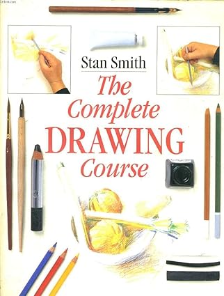 Stan Smith : The COMPLETE DRAWING COURSE