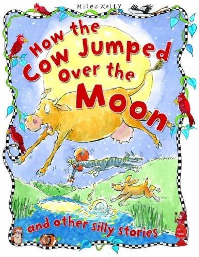 How the cow jumped over the moon