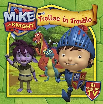 Mike the Knight and Trollee in Trouble