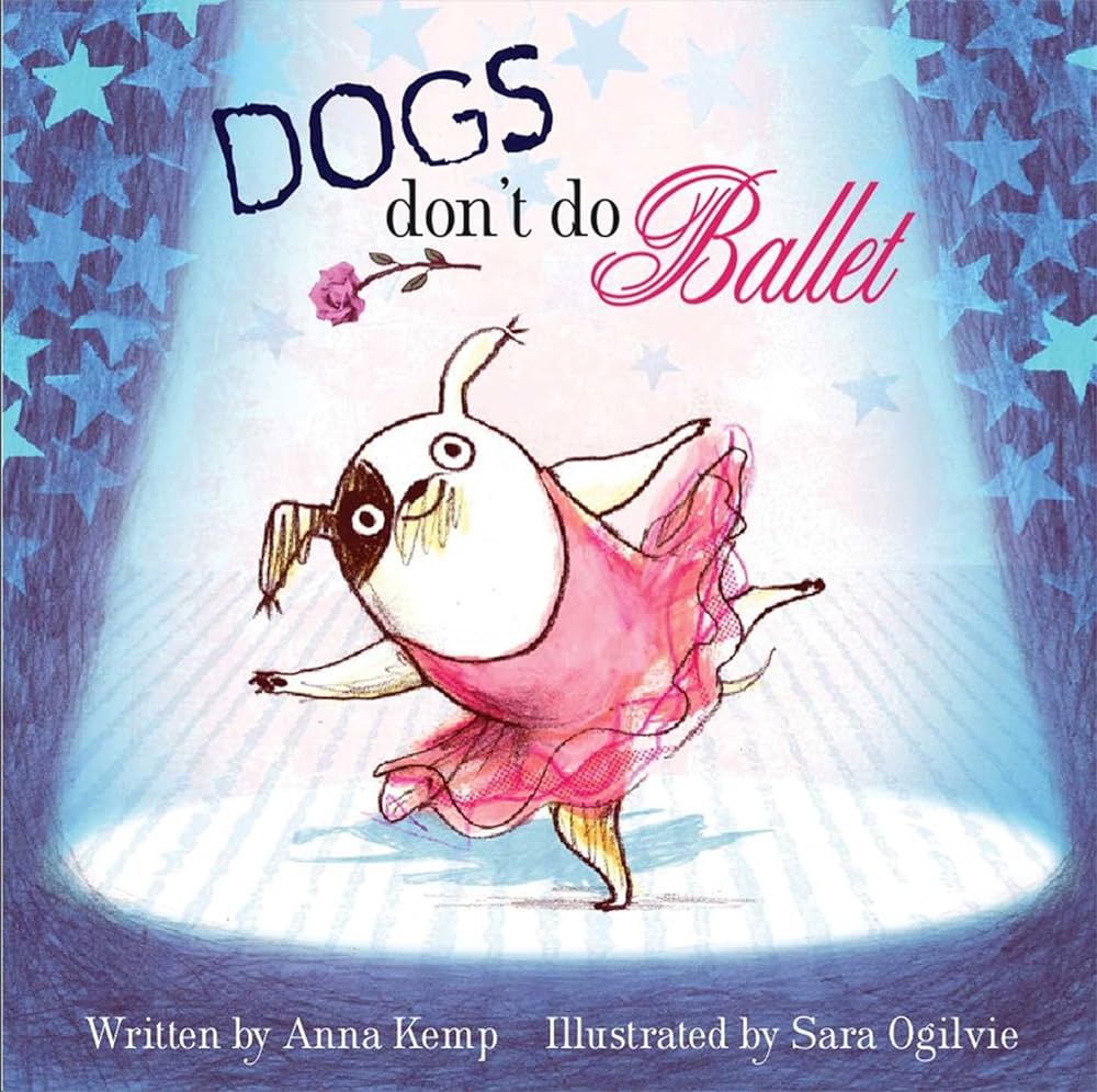 Dogs don't do ballet