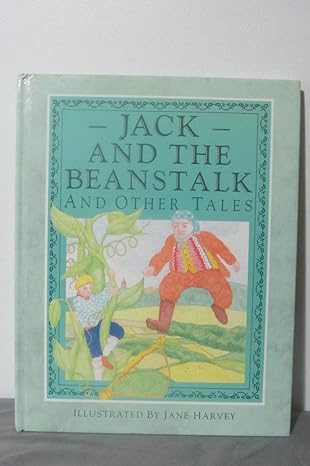 Jack And the Beanstalk And Other Tales