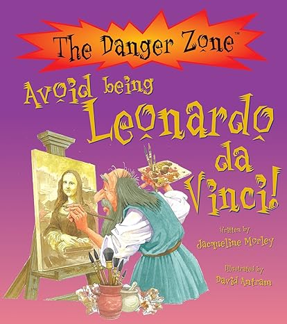 The danger Zone- Avoid being Leonardo Da Vinci