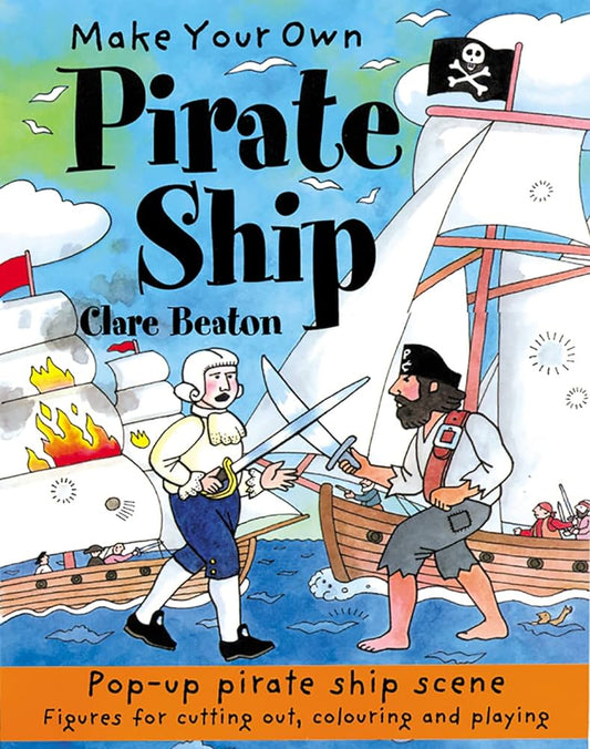 Make your own pirate ship clare beaton-pop-up  pirate ship scene figures for cutting out ,colouring and plying