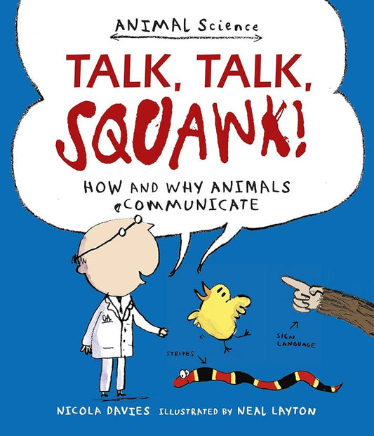 Talk, talk squawk!- How and Why Animals Communicate (Animal Science)