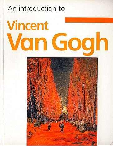 An Introduction to Vincent Van Gogh